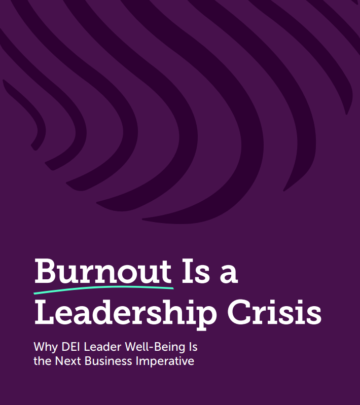 Burnout Is a Leadership Crisis: Why DEI Leader Well-Being Is the Next Business Imperative