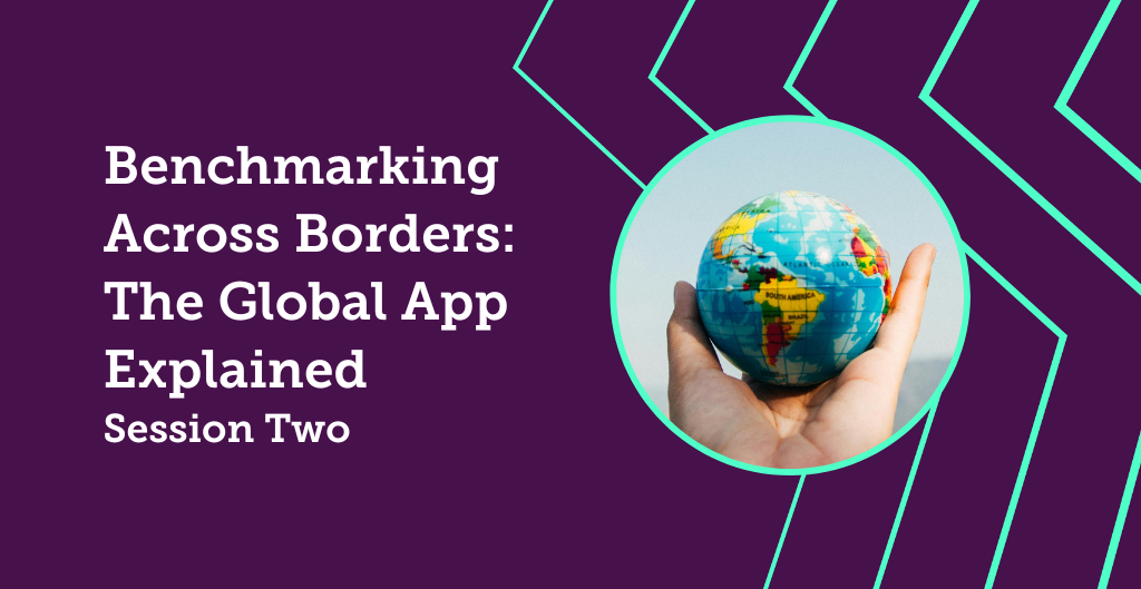 Benchmarking Across Borders: The Global App Explained Session Two