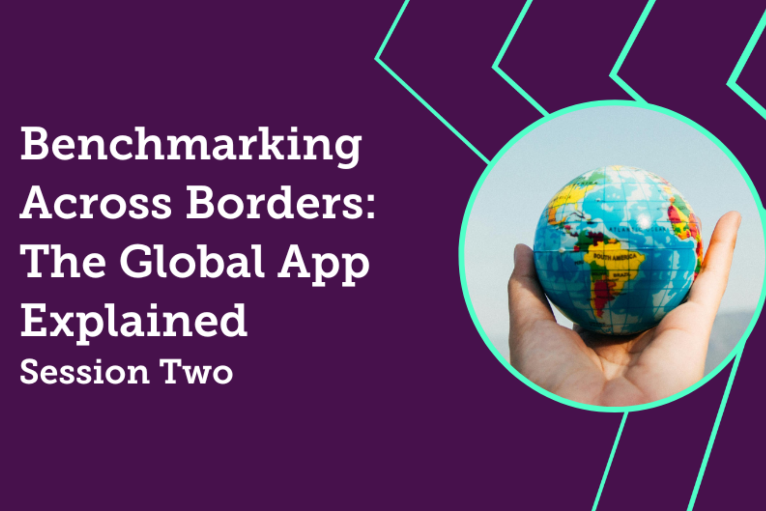 Benchmarking Across Borders: The Global App Explained Session One
