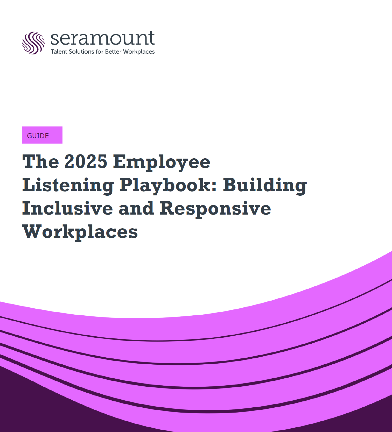The 2025 Employee Listening Playbook: Building Inclusive and Responsive Workplaces